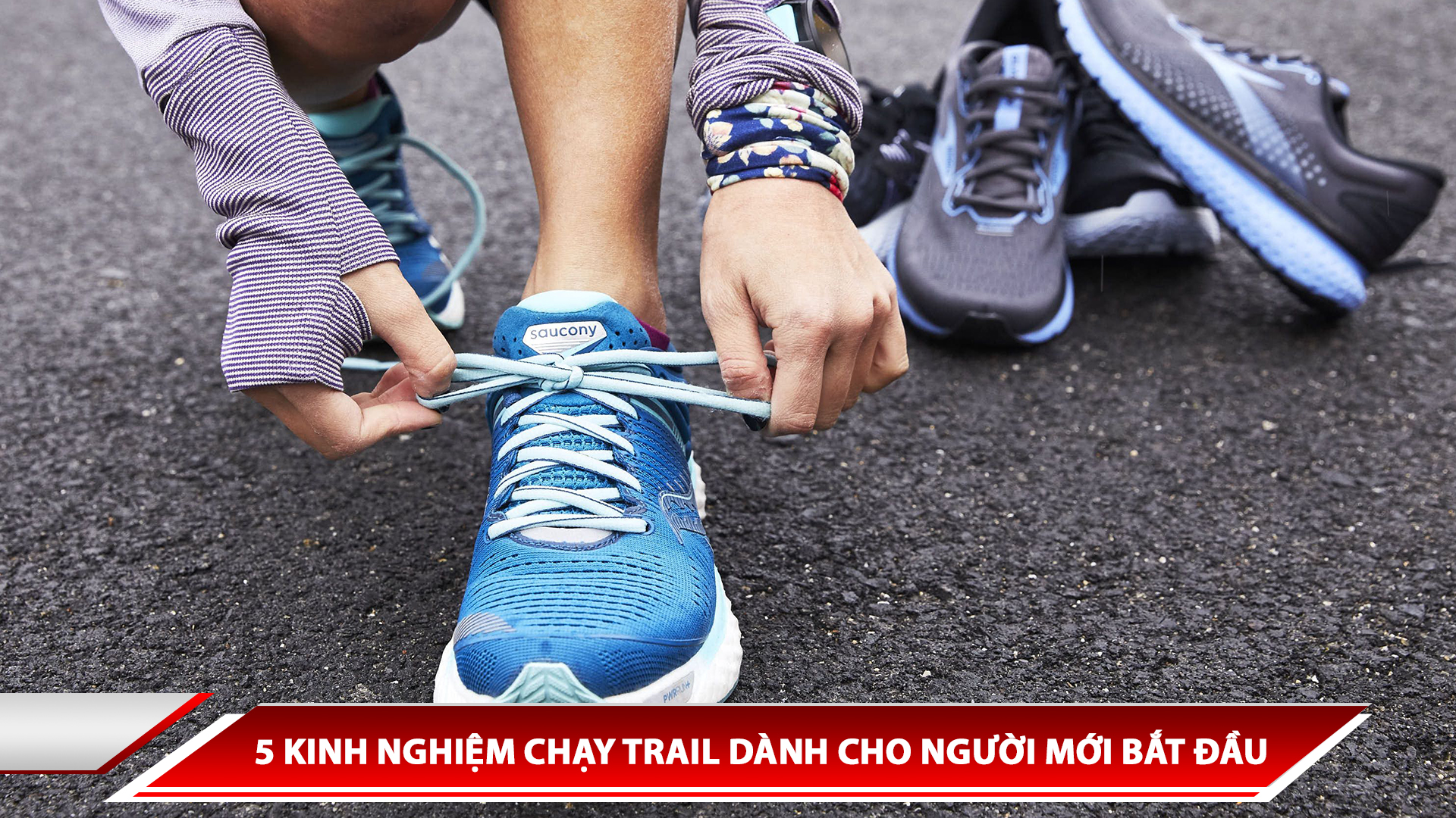 5 kinh nghiệm chạy trail dành cho người mới bắt đầu